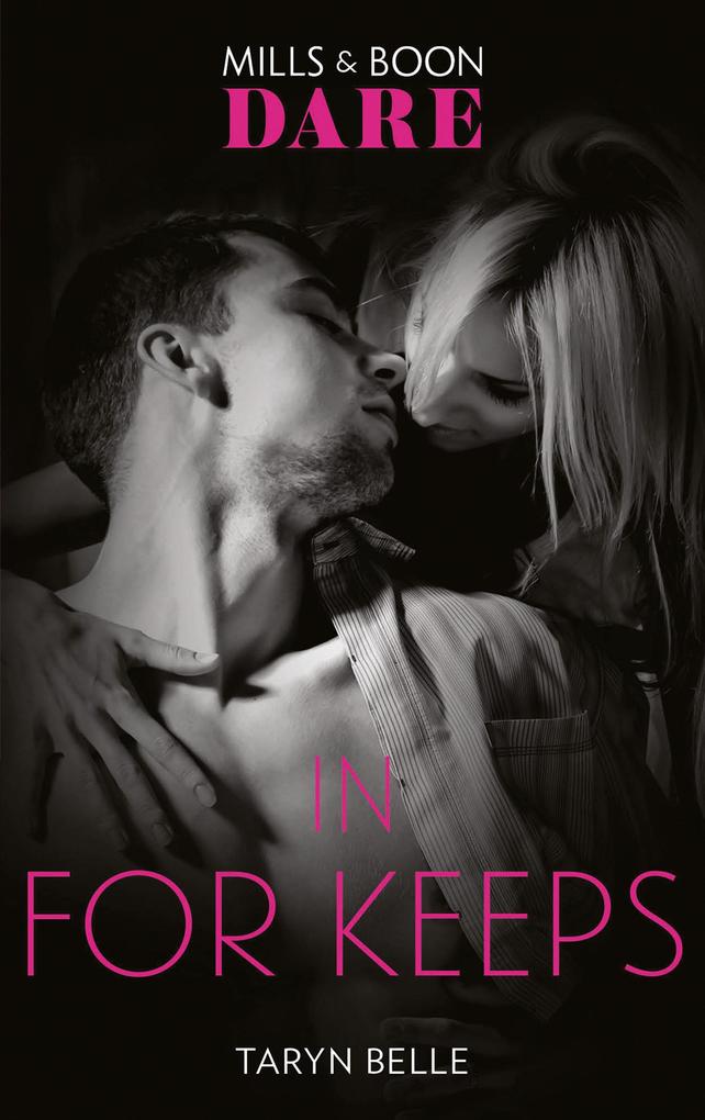 In For Keeps (Mills & Boon Dare) (Tropical Heat Book 2)