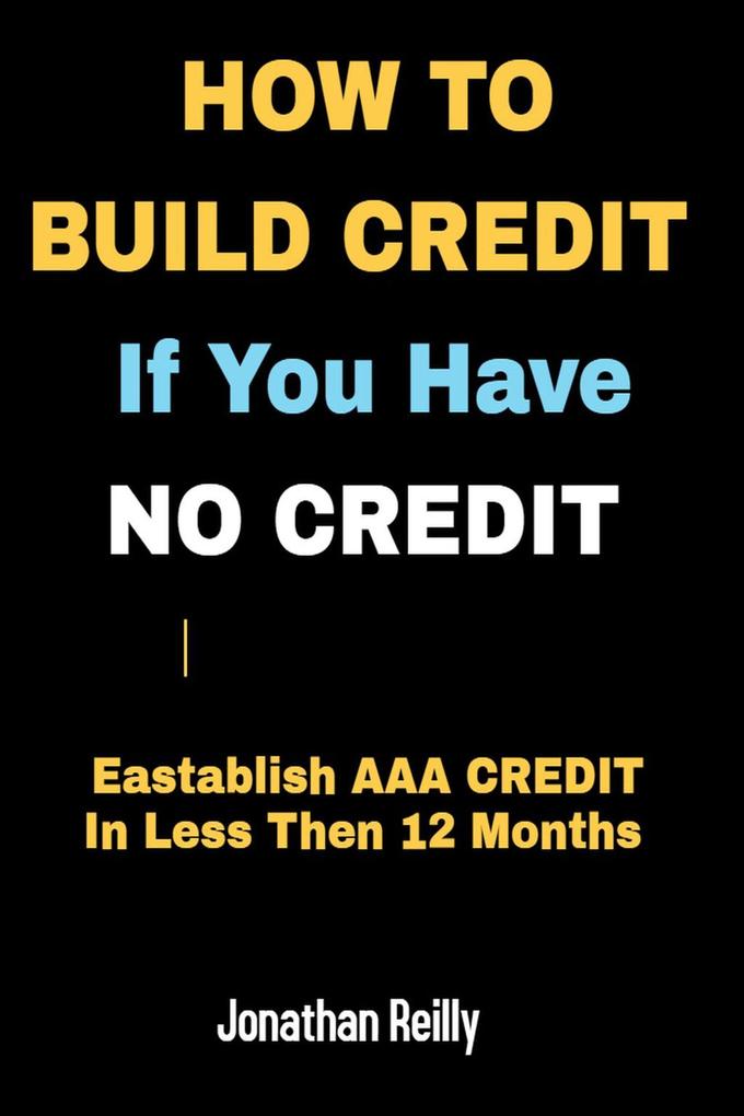 How to Build Credit If You Have No Credit