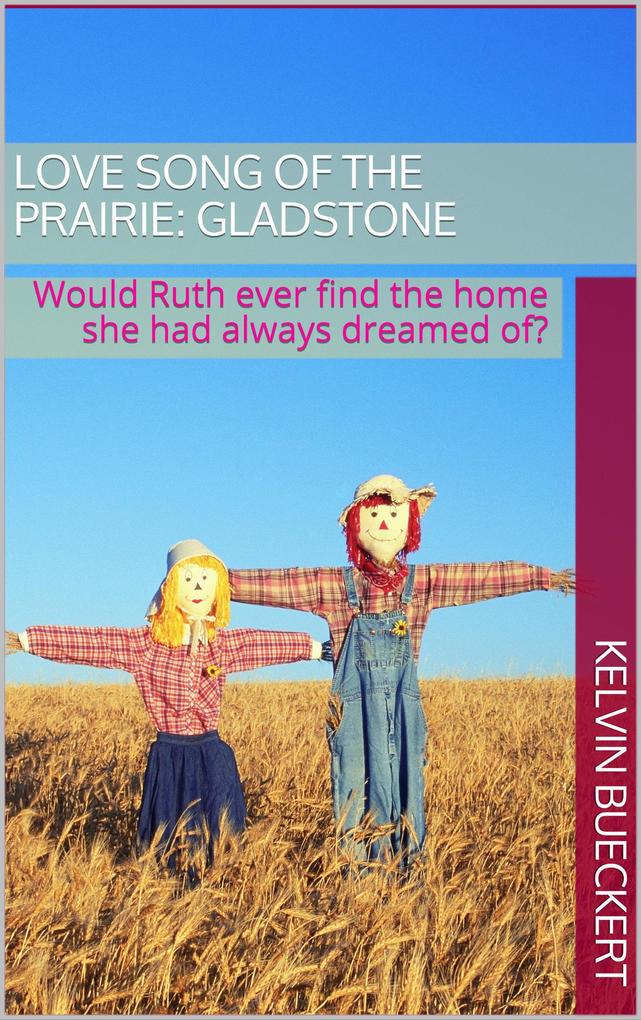Love Song of the Prairie: Gladstone