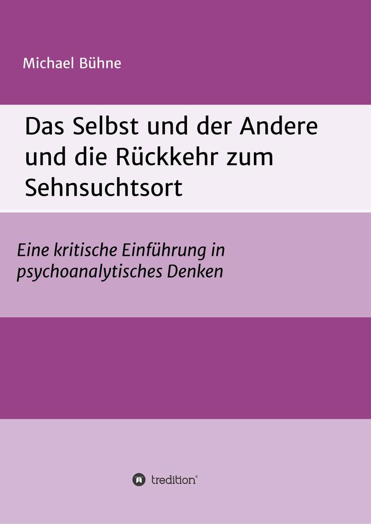 Das Selbst und der Andere und die Rückkehr zum Sehnsuchtsort