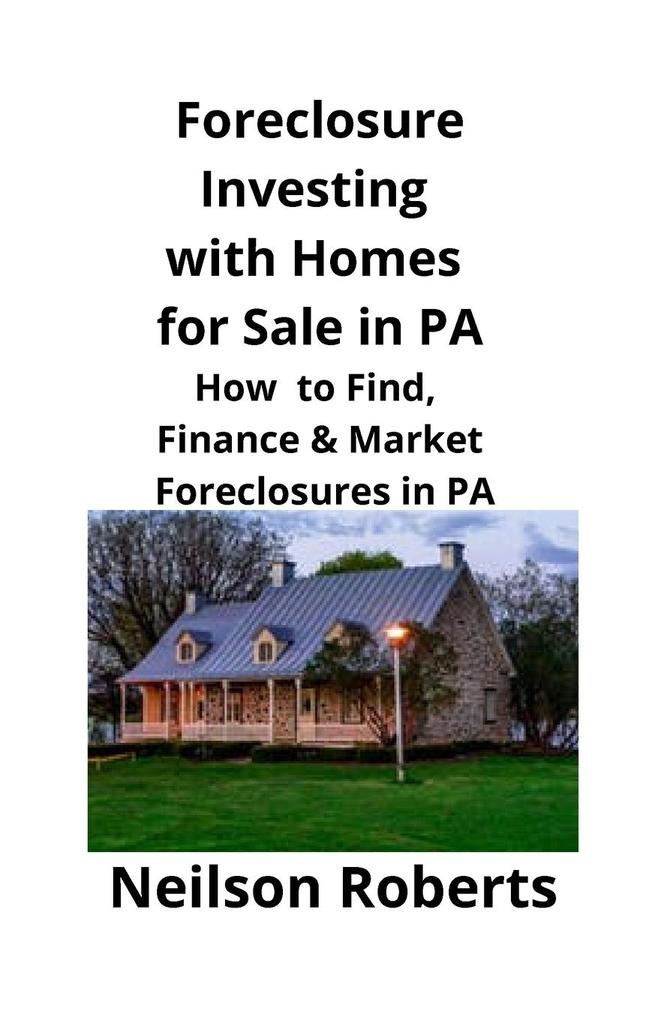Foreclosure Investing with Homes for Sale in PA