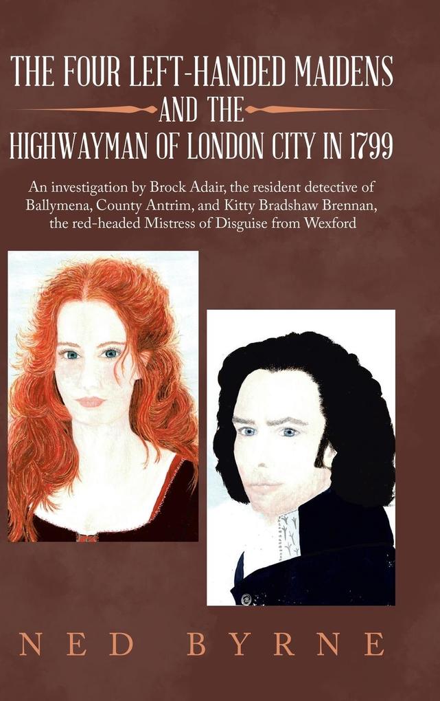 The Four Left-Handed Maidens and the Highwayman of London City in 1799