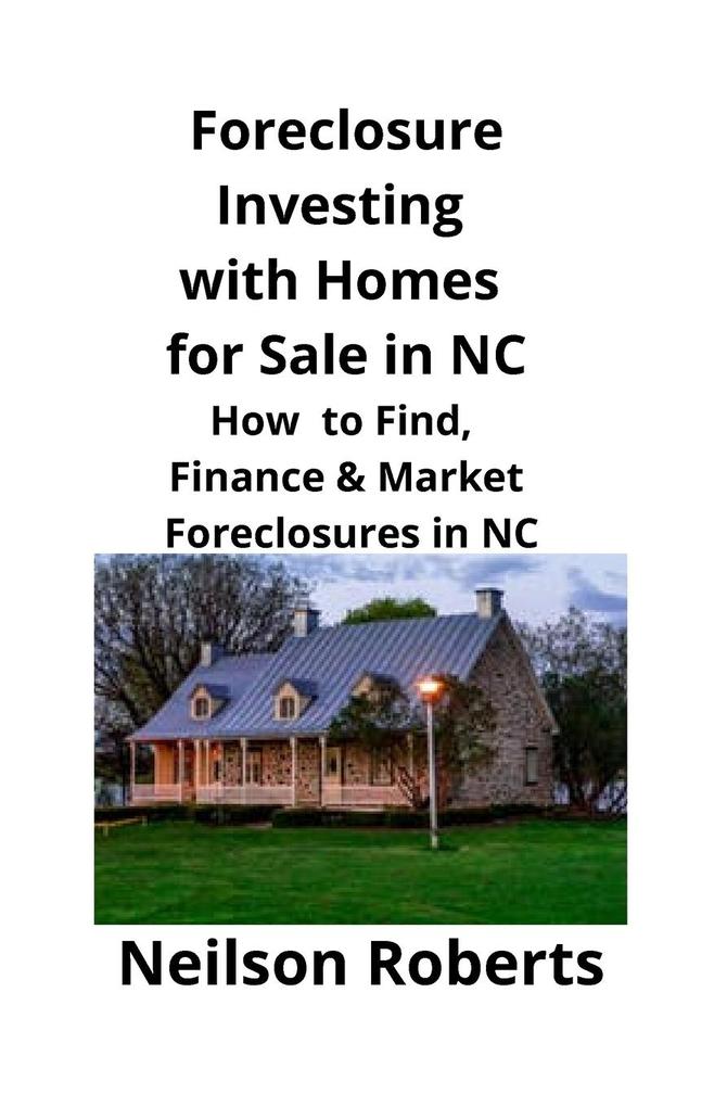 Foreclosure Investing with Homes for Sale in NC