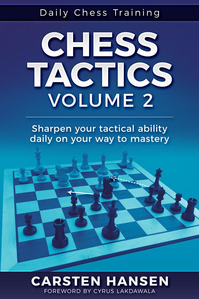 Chess Tactics - Vol 2 (Daily Chess Training #2)