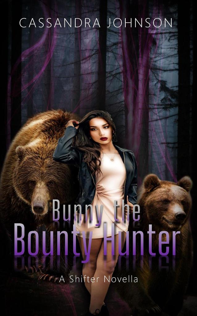 Bunny the Bounty Hunter (A Shifter Novella)