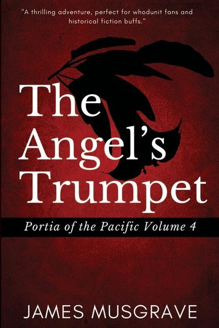 The Angel‘s Trumpet: Nineteenth Century Legal Mystery and Thriller