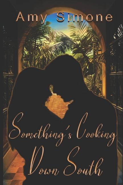 Something‘s Cooking Down South: A Contemporary Romance
