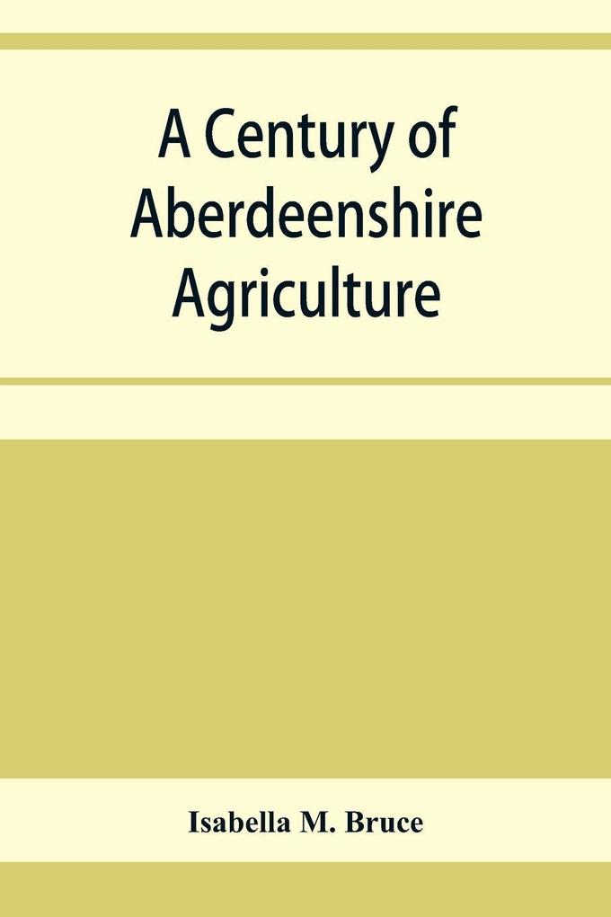 A century of Aberdeenshire agriculture