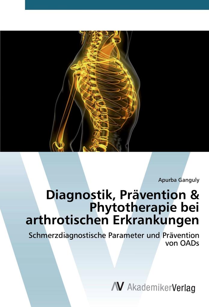 Diagnostik Prävention & Phytotherapie bei arthrotischen Erkrankungen