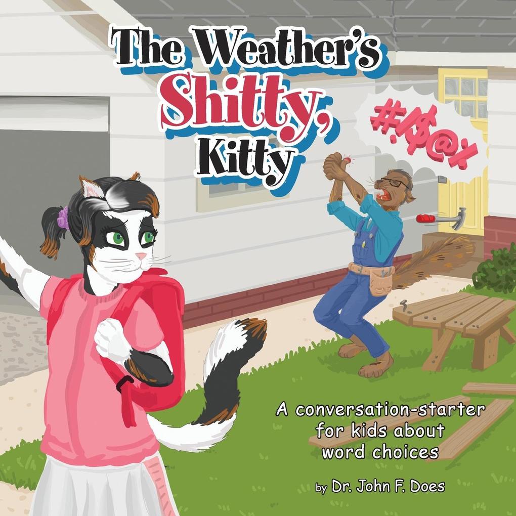 The Weather‘s Shitty Kitty
