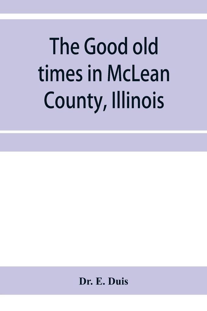 The good old times in McLean County Illinois