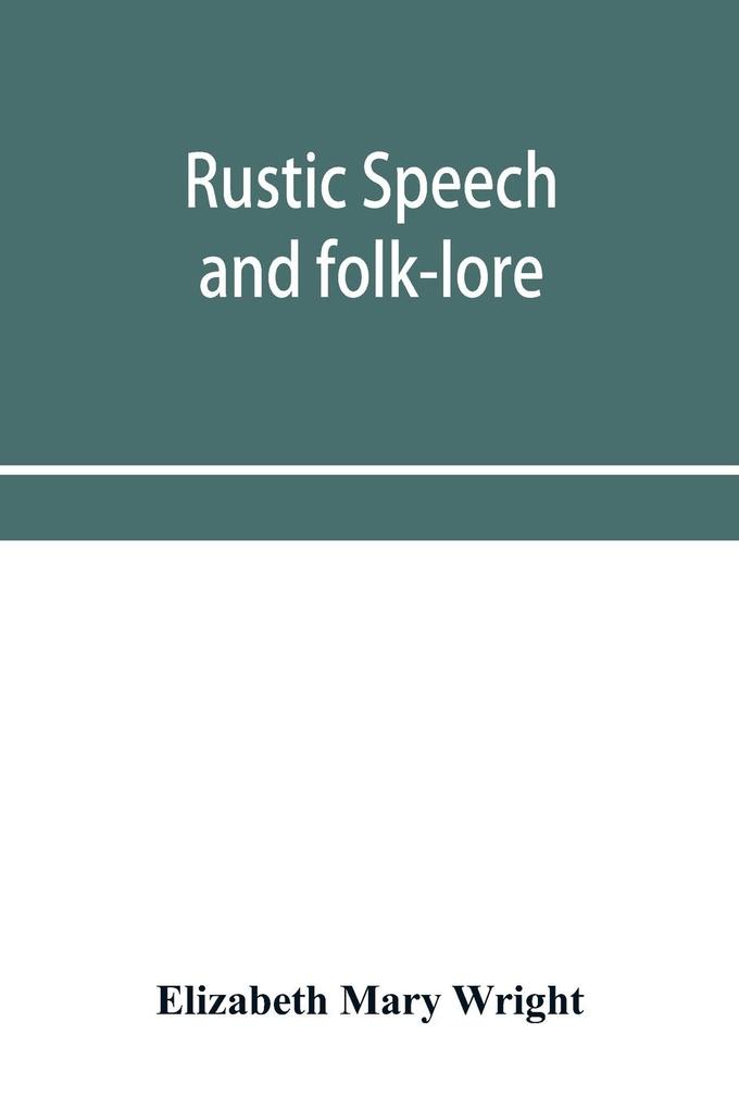 Rustic speech and folk-lore
