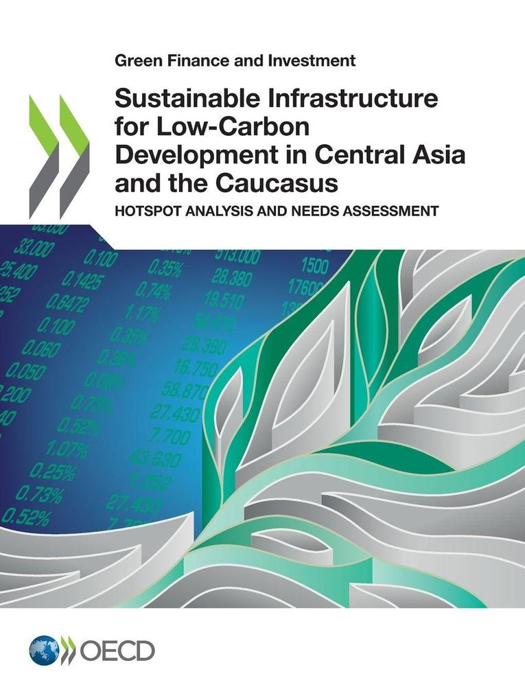 Sustainable Infrastructure for Low-Carbon Development in Central Asia and the Caucasus