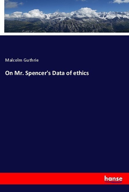 On Mr. Spencer‘s Data of ethics