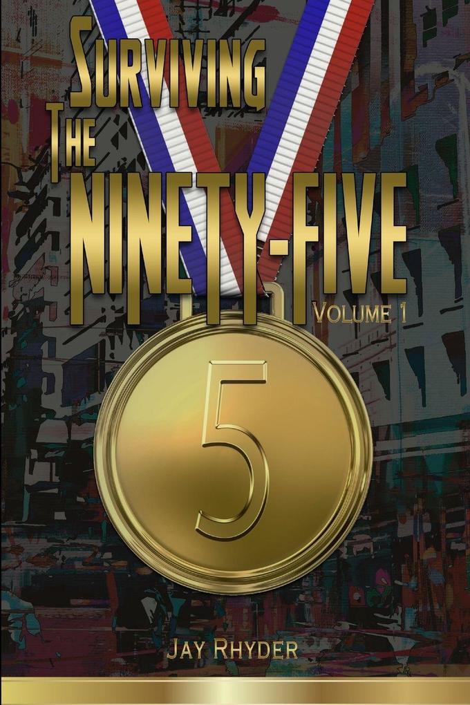 Surviving The Ninety-Five
