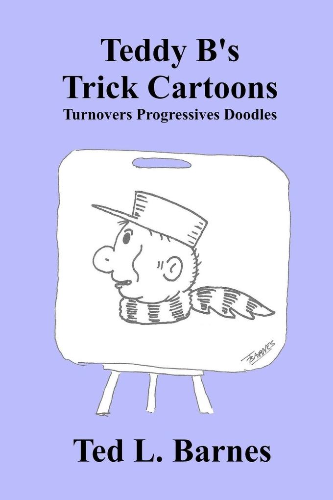 Teddy B's Trick Cartoons - Turnovers Progressives Doodles