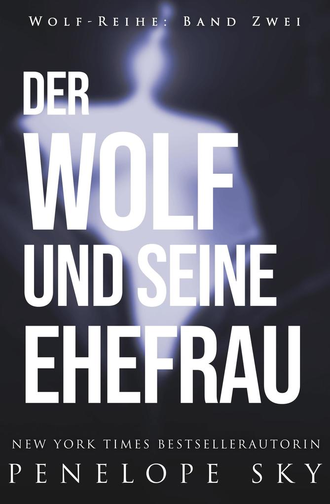 Der Wolf und seine Ehefrau (Wolf (German) #2)