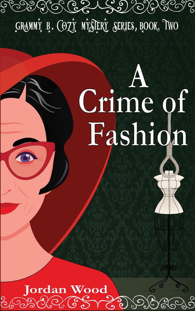A Crime of Fashion (Grammy B. Cozy Mystery Series #2)