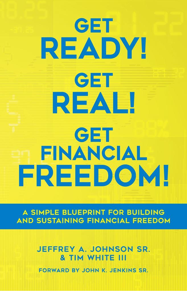 Get Ready! Get Real! Get Financial Freedom! (1 #1)