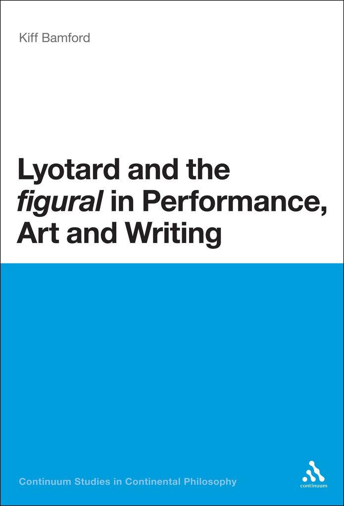 Lyotard and the 'figural' in Performance Art and Writing