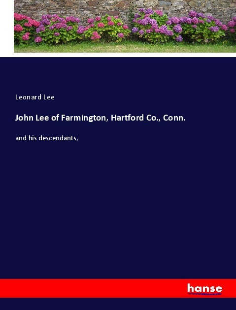 John Lee of Farmington Hartford Co. Conn.