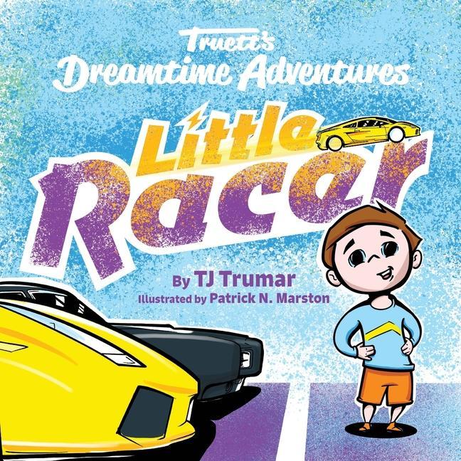 Truett‘s Dreamtime Adventures: Little Racer