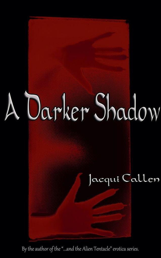 A Darker Shadow