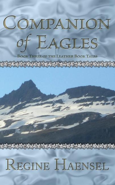 Companion of Eagles: Book Three Of The Leather Book Tales