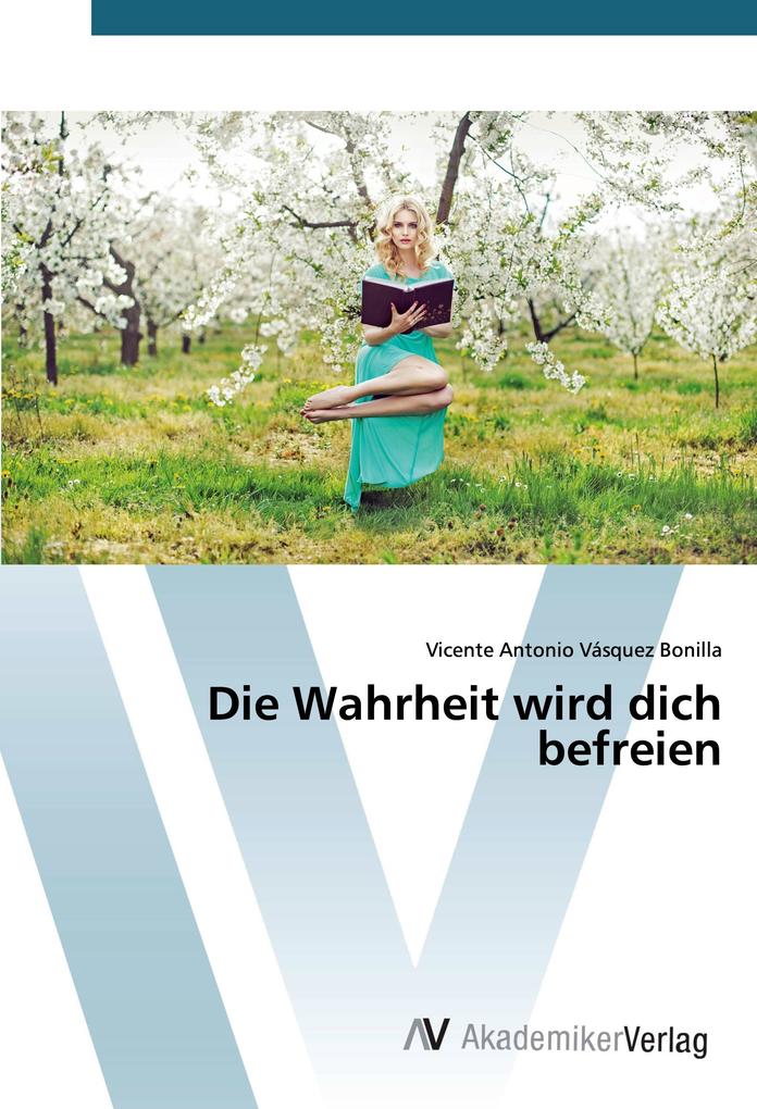 Die Wahrheit wird dich befreien