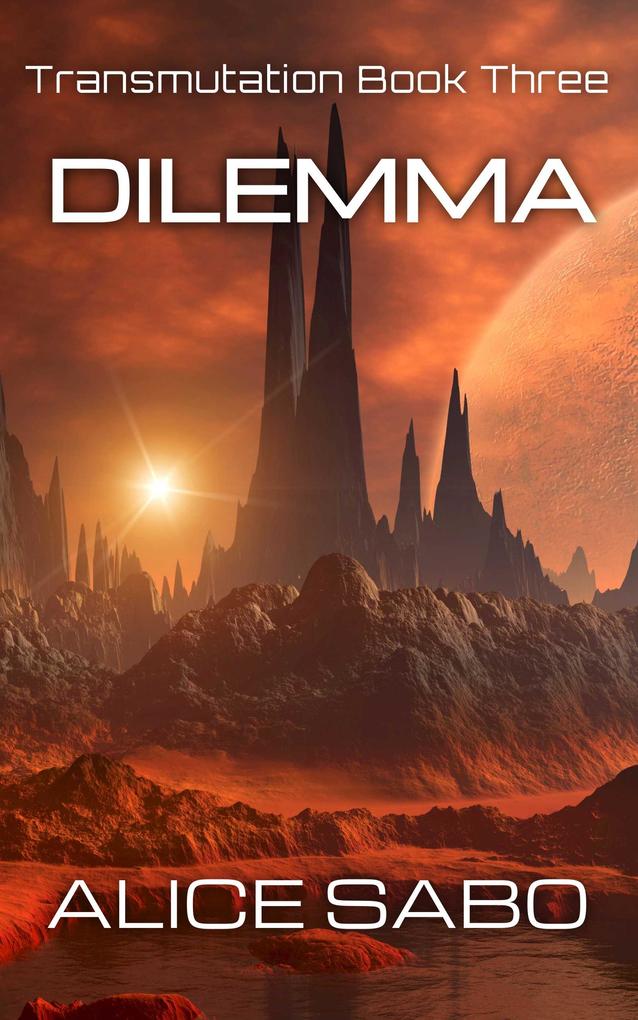 Dilemma (Transmutation #3)