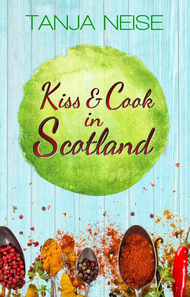 Kiss and Cook in Scotland