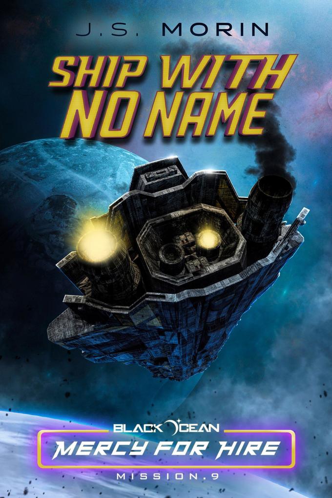 Ship With No Name (Black Ocean: Mercy for Hire #9)