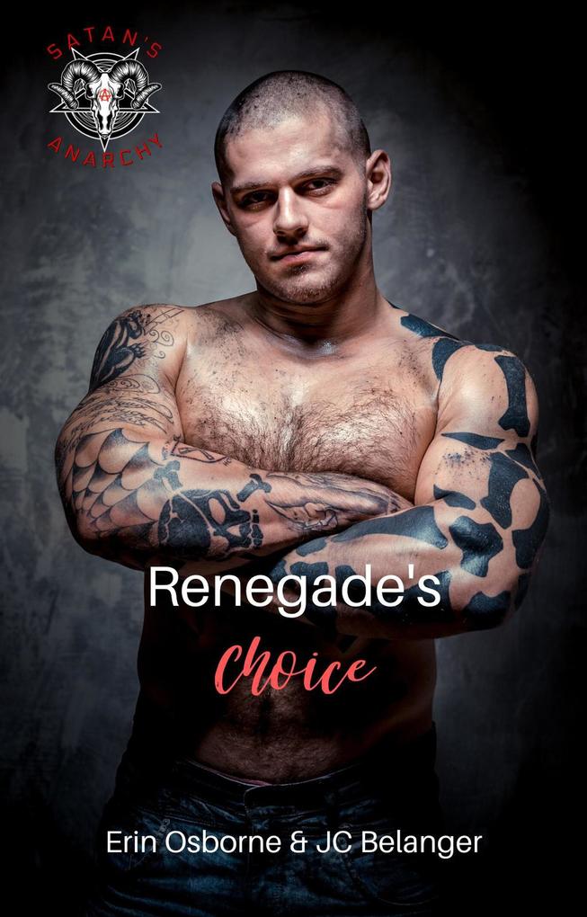 Renegade's Choice (Satan's Anarchy #4)