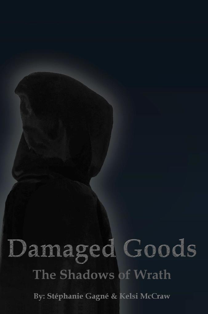 The Shadows of Wrath (Damaged Goods #1)