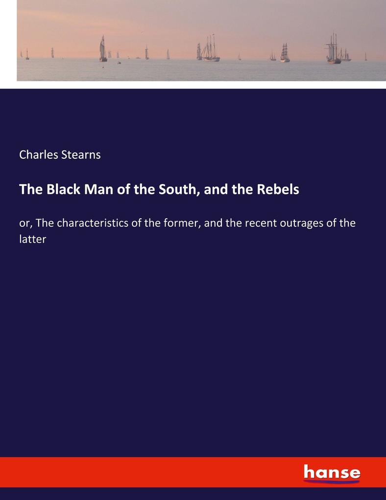 The Black Man of the South and the Rebels