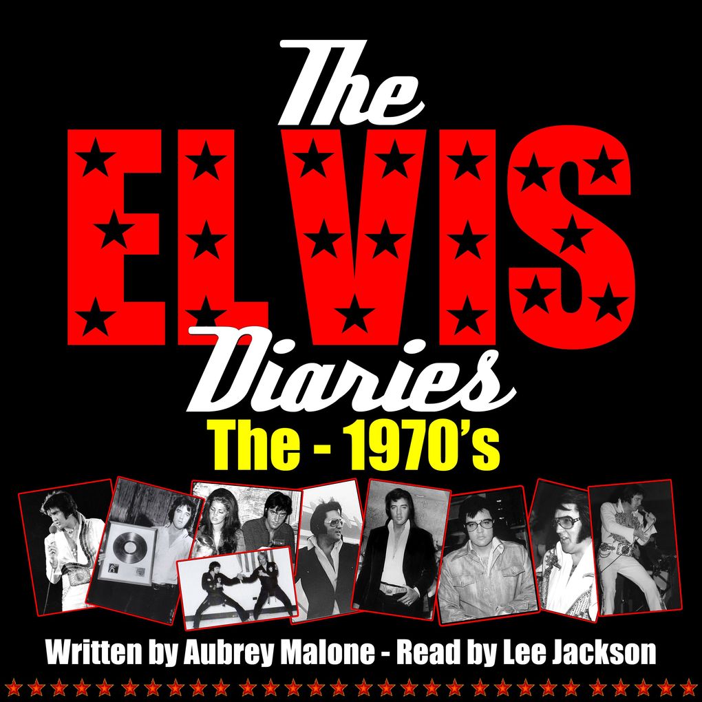 The Elvis Diaries - The 1970‘s