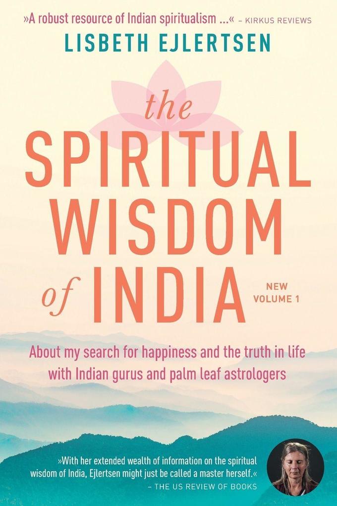 The Spiritual Wisdom of India New Volume 1