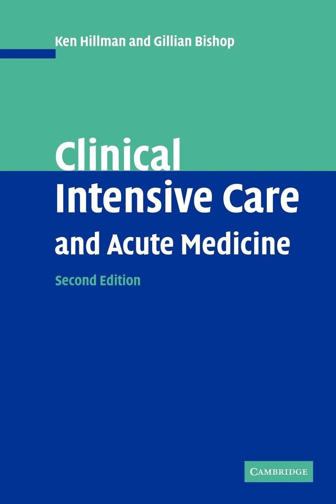 Clinical Intensive Care and Acute Medicine - Ken Hillman/ Gillian Bishop