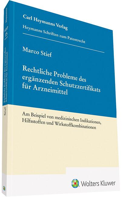 Rechtliche Probleme des ergänzenden Schutzzertifikats für Arzneimittel (HSP 15) - Marco Stief