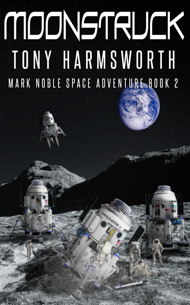 Moonstruck (Mark Noble Space Adventure #2)