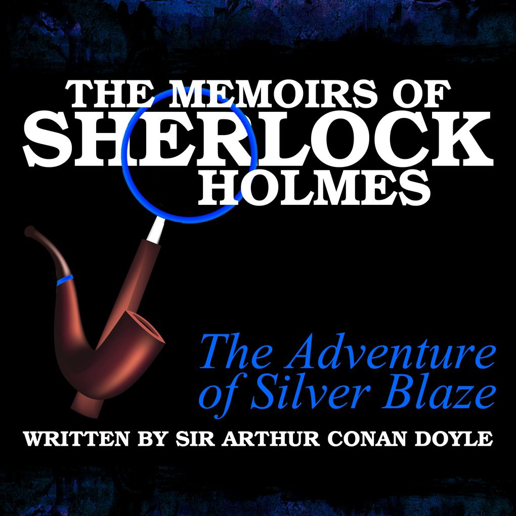 Image of The Memoirs of Sherlock Holmes - The Adventure of Silver Blaze
