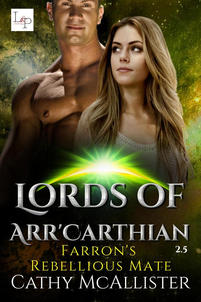 Farron‘s Rebellious Mate (Lords of Arr‘Carthian 2.5)