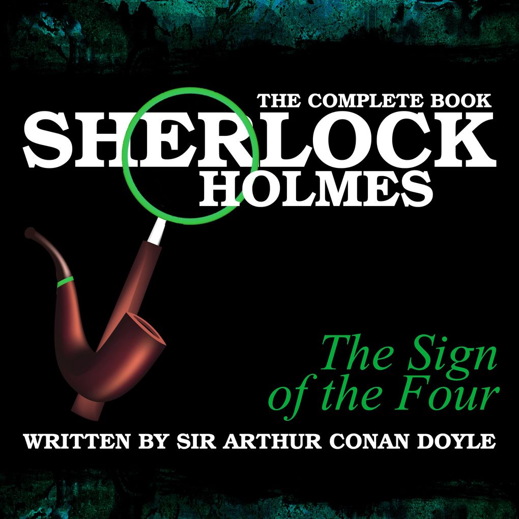 Sherlock Holmes: The Complete Book - The Sign of the Four