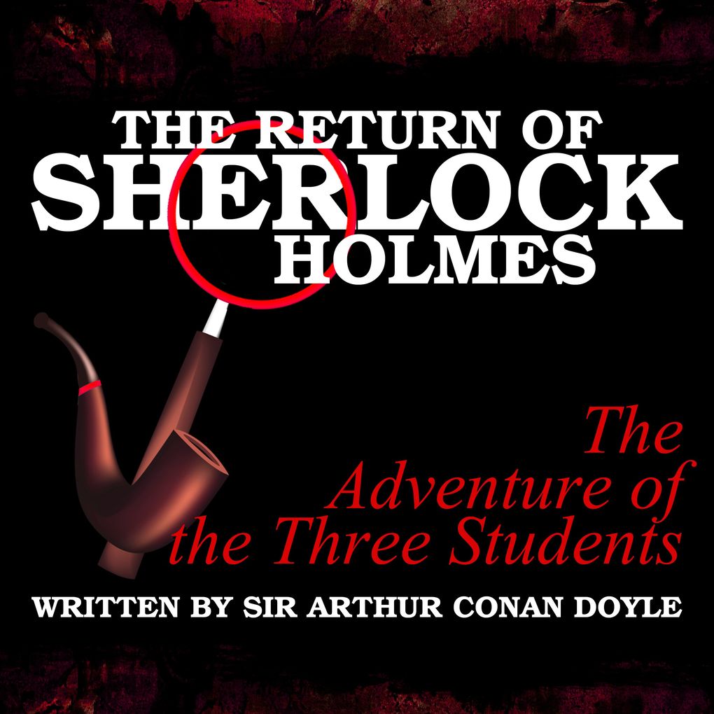 Image of The Return of Sherlock Holmes - The Adventure of the Three Students