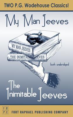 The Inimitable Jeeves and My Man Jeeves - Unabridged