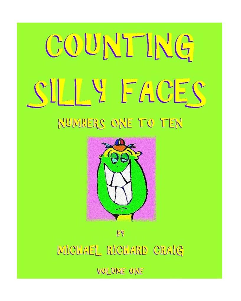 Counting Silly Faces Numbers 1-10 (Counting Silly Faces to One to One Hundred #1)