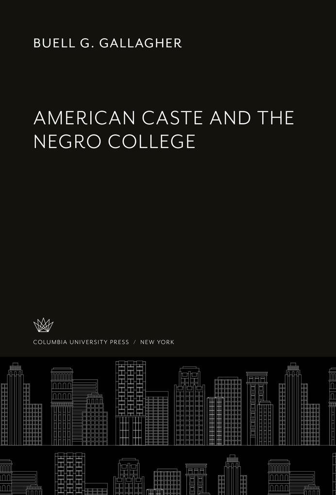 American Caste and the Negro College