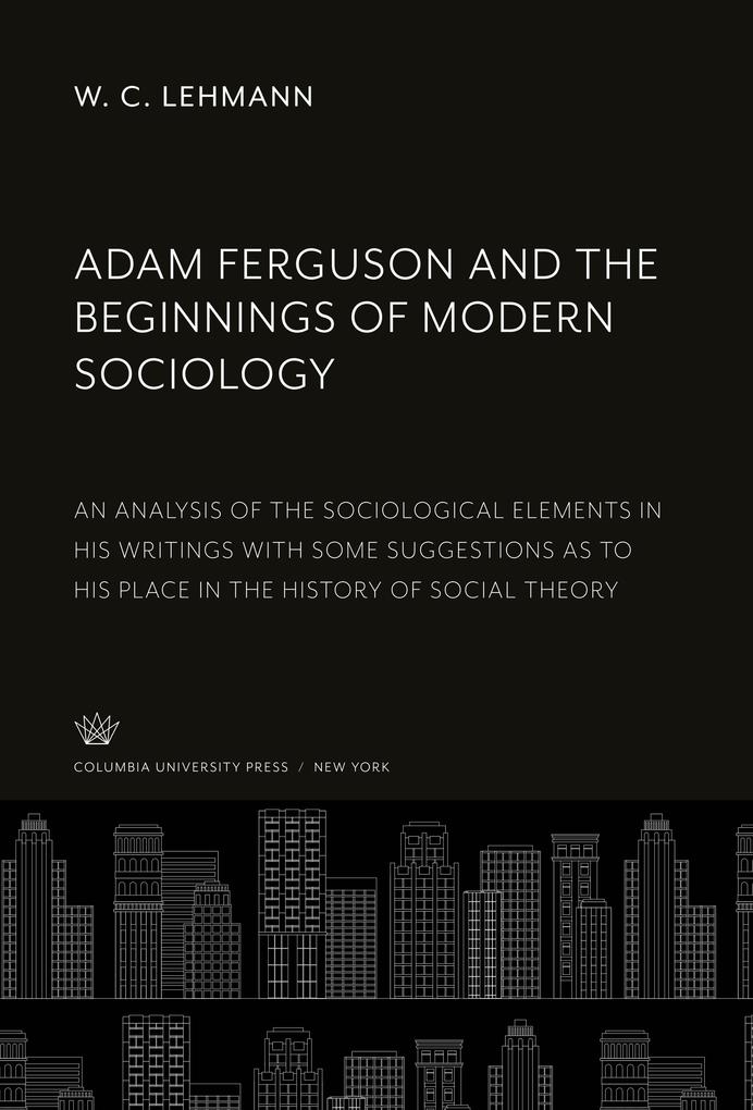 Adam Ferguson and the Beginnings of Modern Sociology
