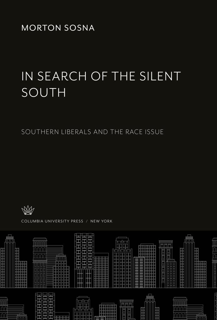 In Search of the Silent South - Morton Sosna