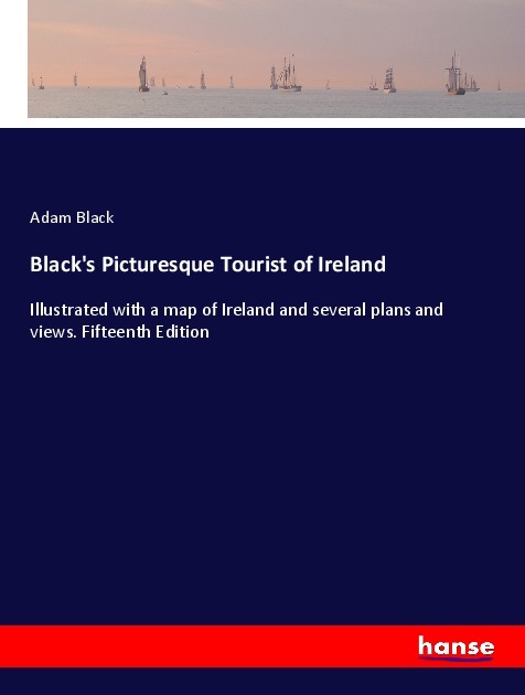 Black's Picturesque Tourist of Ireland